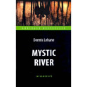 Mystic River / Таинственная река